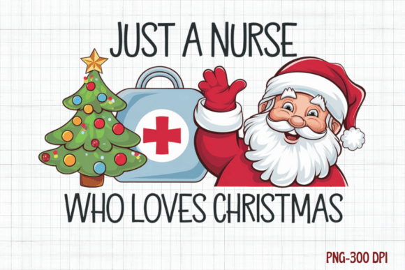 Just a Nurse Who Loves Christmas, Png in Modern Illustrations